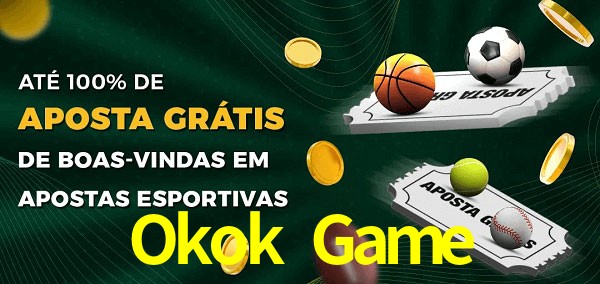 Okok Game Ate 100% de Aposta Gratis